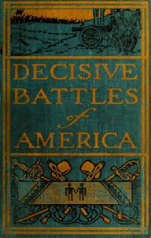 [Gutenberg 57899] • Decisive Battles of America